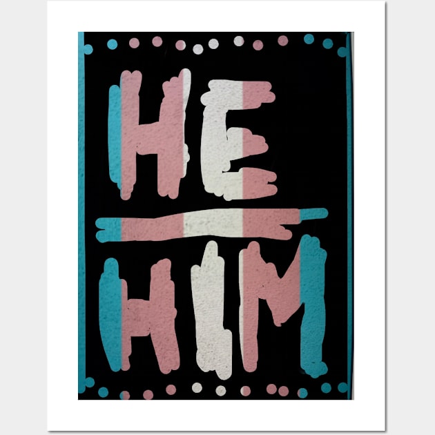 He/him pronouns Wall Art by justcallmejc